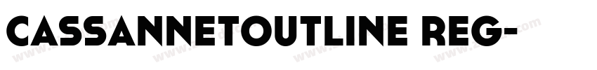 CassannetOutline Reg字体转换 CassannetOutline Reg字体转换